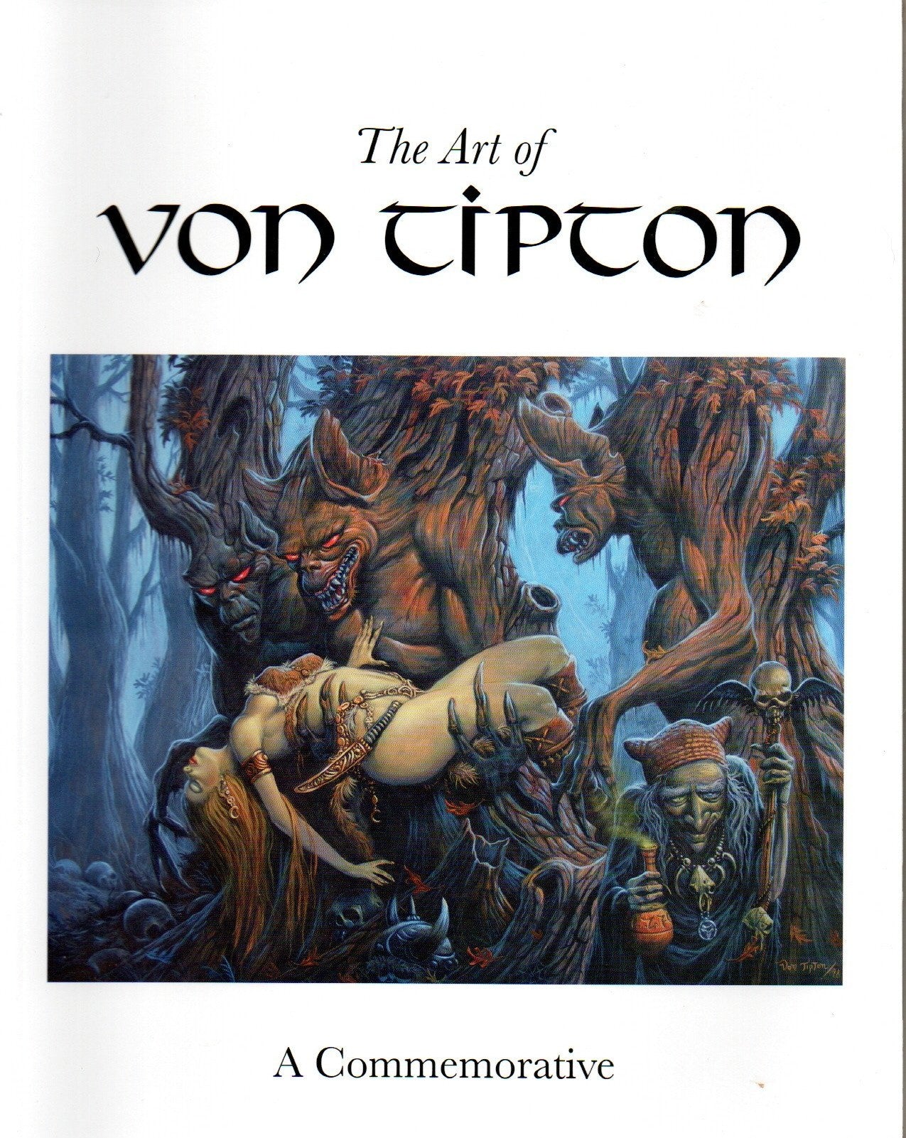 The Art of Von Tipton " A Commemorative Book"