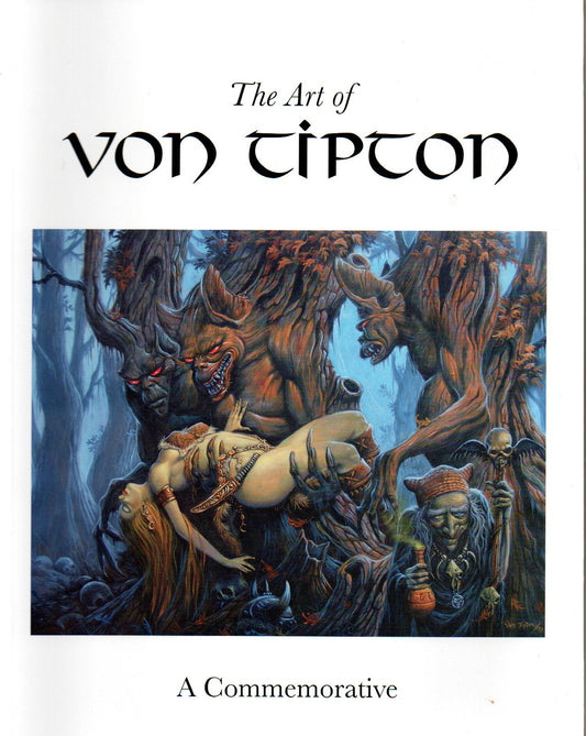 The Art of Von Tipton " A Commemorative Book"